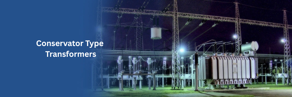 Conservator Type Transformers